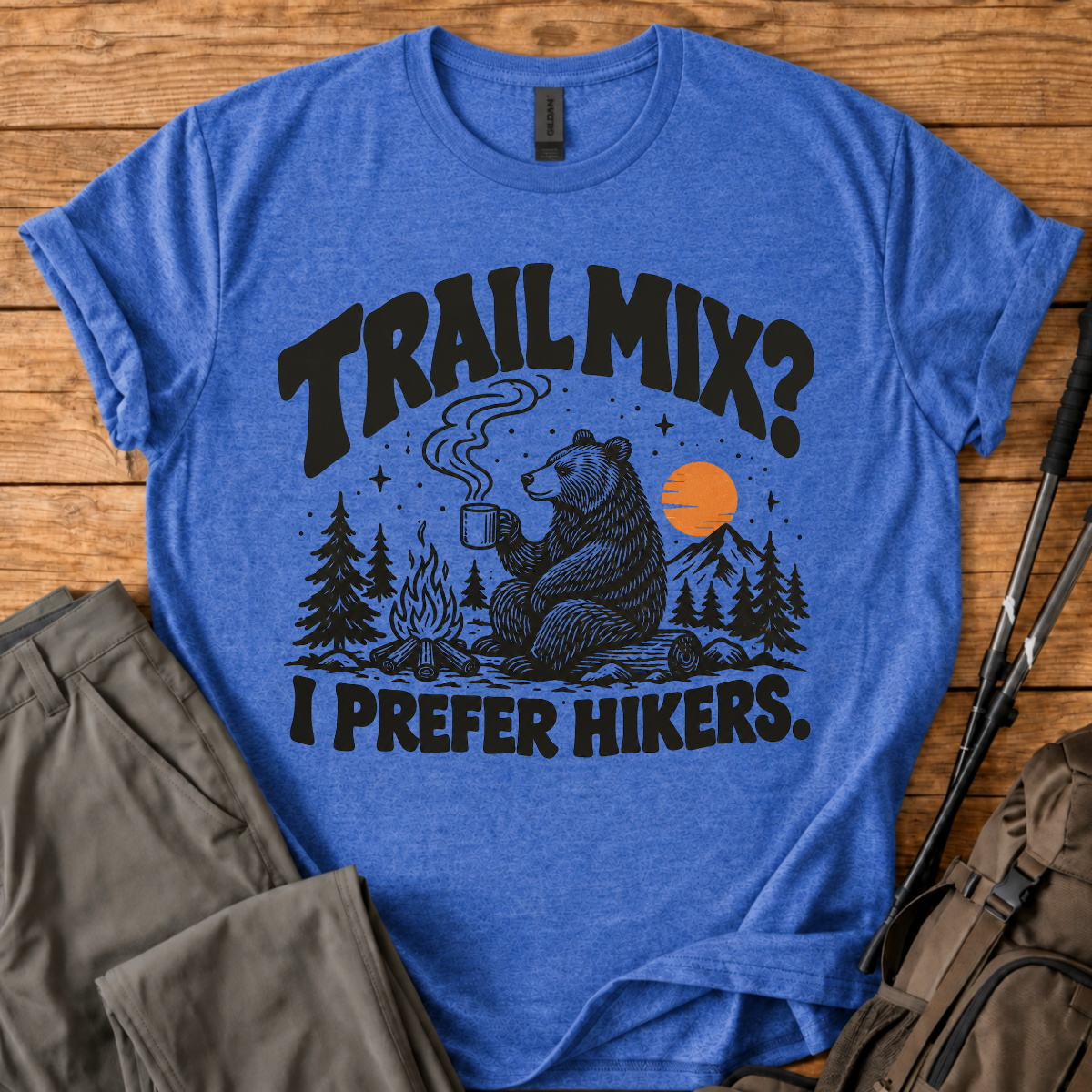 TRAIL MIX? I PREFER HIKERS.