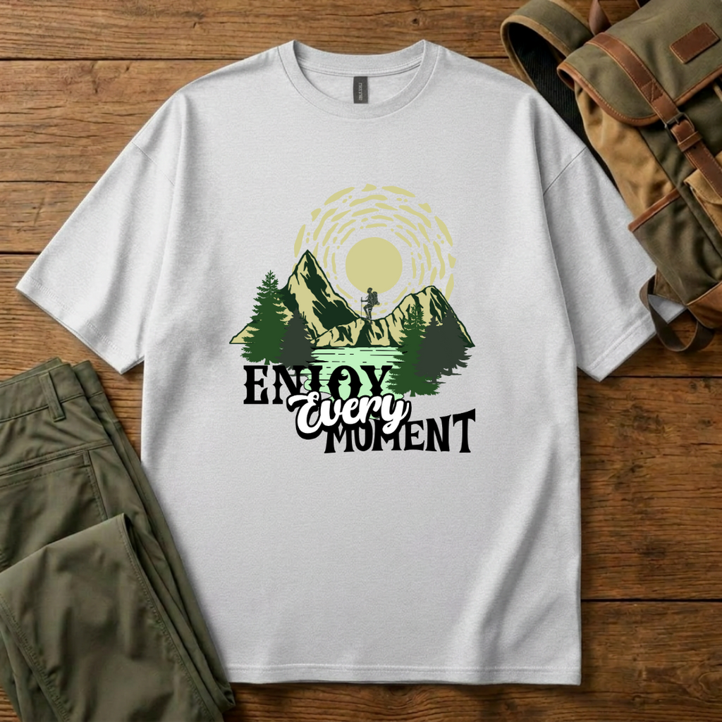 Enjoy Every Moment