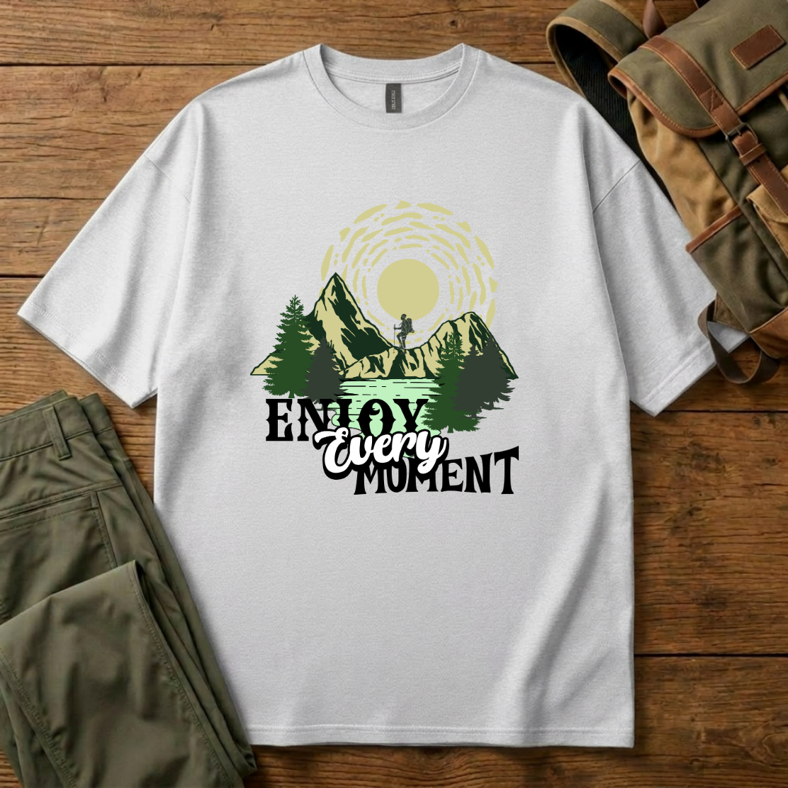 Enjoy Every Moment