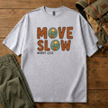 Move Slow