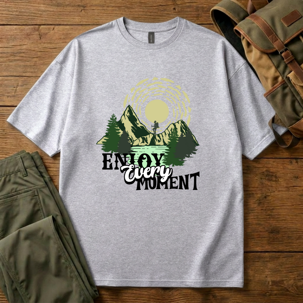 Enjoy Every Moment