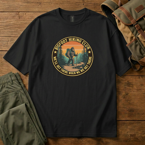 Bigfoot Hiking Club T-Shirt — "We'll Get There When We Get There" Retro Outdoor Tee